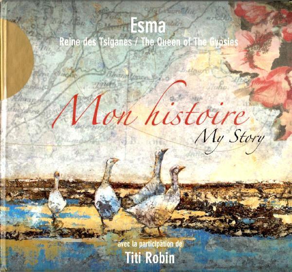 Esma Reine Des Tsiganes / The Queen Of The Gypsies* , Avec La participation De Titi Robin* - Mon Histoire / My Story État correct -  reconditionné disponible sur Label Emmaüs